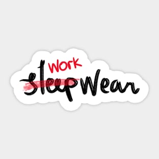 workwear instead sleepwear Sticker